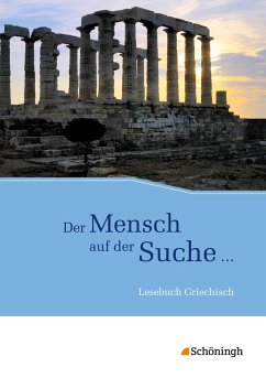 Der Mensch auf der Suche ... - Lesebuch Griechisch - Berchtold, Volker; Körber, Michael; Vugt, Benedikt van; Wendl, Sybille; Kuske, Josef