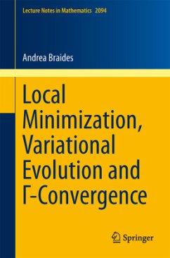 Local Minimization, Variational Evolution and ¿-Convergence - Braides, Andrea