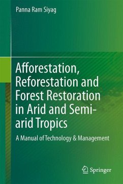 Afforestation, Reforestation and Forest Restoration in Arid and Semi-arid Tropics - Siyag, Panna Ram