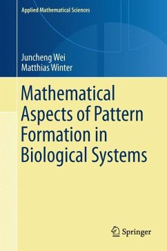 Mathematical Aspects of Pattern Formation in Biological Systems - Wei, Juncheng;Winter, Matthias