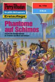 Phantome auf Schimos (Heftroman) / Perry Rhodan-Zyklus &quote;Die Hamamesch&quote; Bd.1754 (eBook, ePUB)