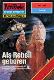 Als Rebell geboren (Heftroman) / Perry Rhodan-Zyklus &quote;Die Hamamesch&quote; Bd.1752 (eBook, ePUB)