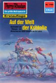 Auf der Welt der Kristalle (Heftroman) / Perry Rhodan-Zyklus "Die Ayindi" Bd.1705 (eBook, ePUB)