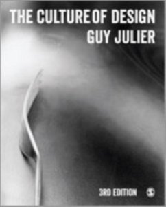 The Culture of Design - Julier, Guy