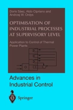 Optimisation of Industrial Processes at Supervisory Level - Saez, Doris A.;Cipriano, Aldo;Ordys, Andrzej W.