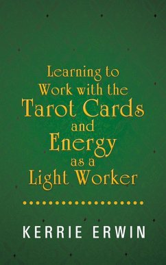 Cover Learning to Work with the Tarot Cards and Energy as a Light Worker