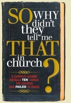 So, Why Didn't They Tell Me That in Church? - Owens, S. Michael