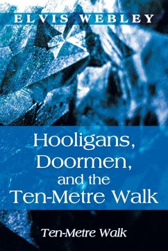 Hooligans, Doormen, and the Ten-Metre Walk - Webley, Elvis