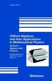 Clifford Algebras and their Applications in Mathematical Physics