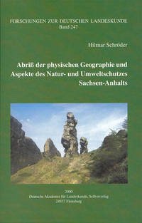 Abriß der physischen Geographie und Aspekte des Natur- und Umweltschutzes Sachsen-Anhalts