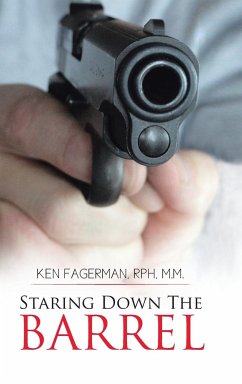 Staring Down the Barrel - Fagerman Rph M. M., Ken