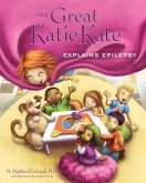 The Great Katie Kate Explains Epilepsy