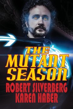 The Mutant Season - Silverberg, Robert; Haber, Karen