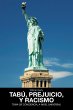 Tabu, Prejuicio, y Racismo - Bild 1