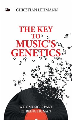 The Key to Music's Genetics - Lehmann, Christian