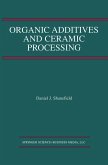 Organic Additives and Ceramic Processing Organic Additives and Ceramic Processing