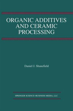 Organic Additives and Ceramic Processing - Shanefield, Daniel J.