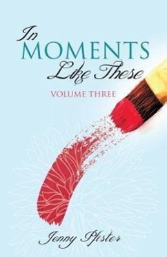 In Moments Like These Volume Three - Pfister, Jenny