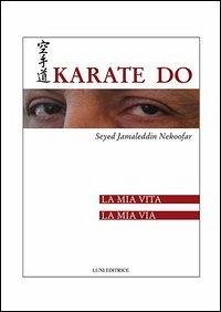 Cover Karate Do. La mia vita, la mia via
