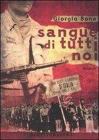 Sangue di tutti noi - Bona, Giorgio