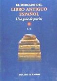 El mercado del libro antiguo español : una guia de precios