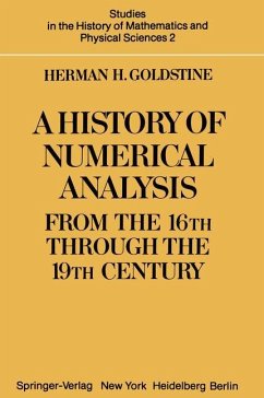 A History of Numerical Analysis from the 16th through the 19th Century - Goldstine, H. H.