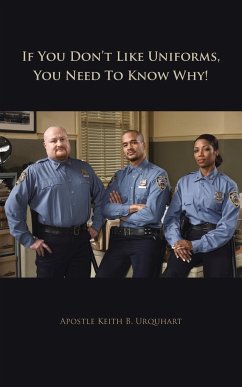 If You Don't Like Uniforms, You Need to Know Why! - Urquhart, Apostle Keith B.