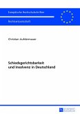Schiedsgerichtsbarkeit und Insolvenz in Deutschland
