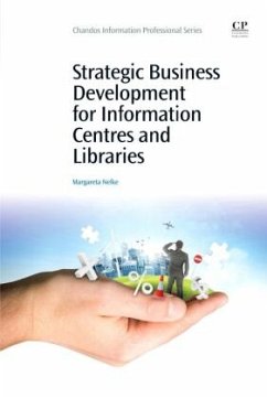 Strategic Business Development for Information Centres and Libraries - Nelke, Margareta