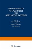 The Development of Attachment and Affiliative Systems The Development of Attachment and Affiliative Systems