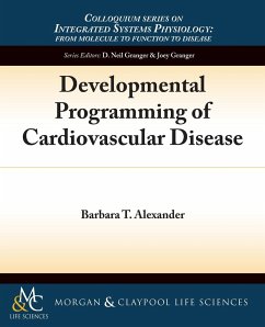 Developmental Programming of Cardiovascular Disease - Alexander, Barbara T.