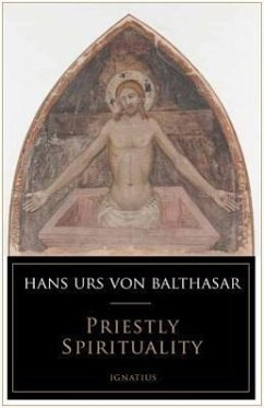 Priestly Spirituality - Balthasar, Hans Urs Von
