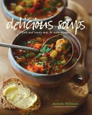 Delicious Soups: Fresh and Hearty Soups for Every Occasion