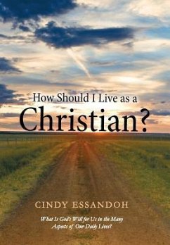 How Should I Live as a Christian? - Essandoh, Cindy