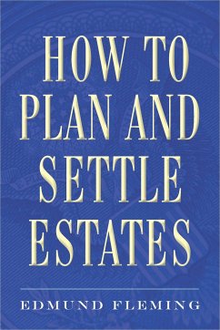 How to Plan and Settle Estates - Fleming, Edmund