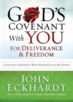 God's Covenant with You for Deliverance & Freedom - Eckhardt, John