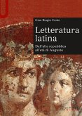 Letteratura latina. Dall'alta repubblica all'età di Augusto Letteratura latina. Dall'alta repubblica all'età di Augusto