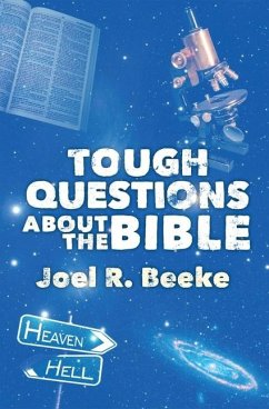 Tough Questions about the Bible - Beeke, Joel R