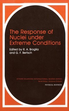 The Response of Nuclei under Extreme Conditions - Broglia, Ricardo A.; Bertsch, G. F.