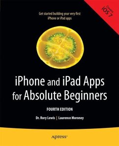 iPhone and iPad Apps for Absolute Beginners - Lewis, Rory;Moroney, Laurence