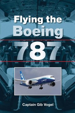 Flying the Boeing 787 - Vogel, Gib, Captain