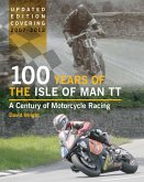 100 Years of the Isle of Man TT: A Century of Motorcycle Racing
