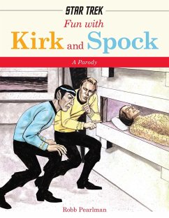 Fun with Kirk and Spock - Pearlman, Robb