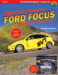 High Performance Ford Focus Builder's Handbook - Holdener, Richard