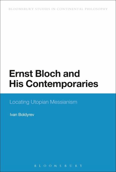 Ernst Bloch and His Contemporaries Ernst Bloch and His Contemporaries