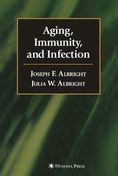 Aging, Immunity, and Infection - Albright, Joseph F.;Albright, Julia W.