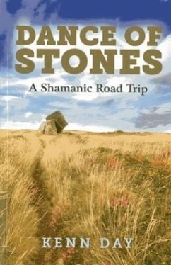 Dance of Stones: A Shamanic Road Trip - Day, Kenn