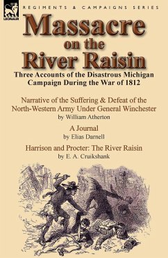 Massacre on the River Raisin - Atherton, William; Darnell, Elias; Cruikshank, E. A.