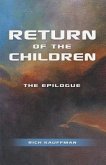 Return of the Children: The Epilogue