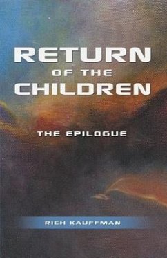 Return of the Children: The Epilogue - Kauffman, Rich